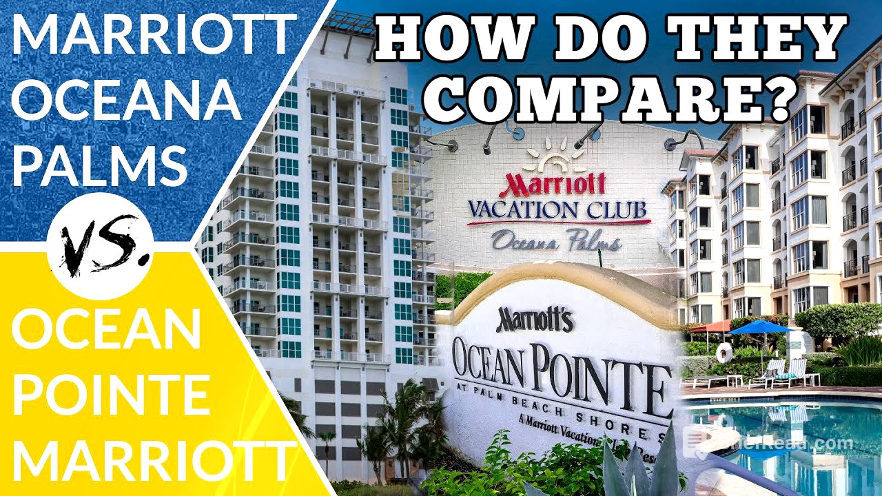 Which One is Better for Your Next Vacation? Marriott Ocean Pointe vs. Marriott Oceana Palms