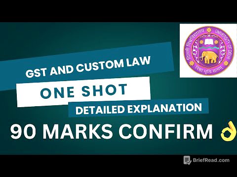GST AND CUSTOM LAW | ONE SHOT | DETAILED EXPLANATION | SEM 6 | BCOM | DU/SOL/REGULAR