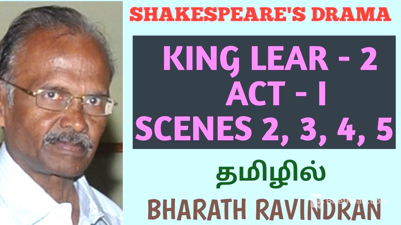 Shakespeare's King Lear - 2  / Act - I Scenes 2, 3, 4, 5 / in Tamil / Bharath Ravindran