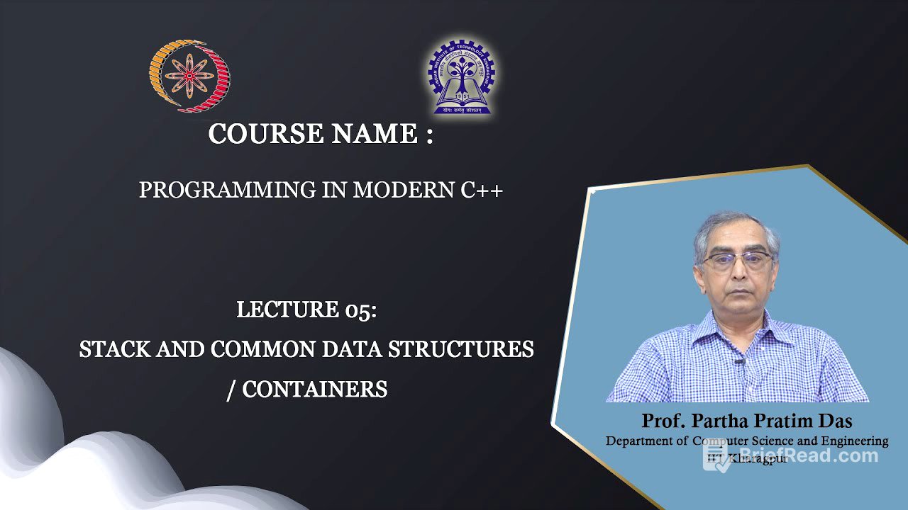 Lecture 05: Stack and Common Data Structures / Containers