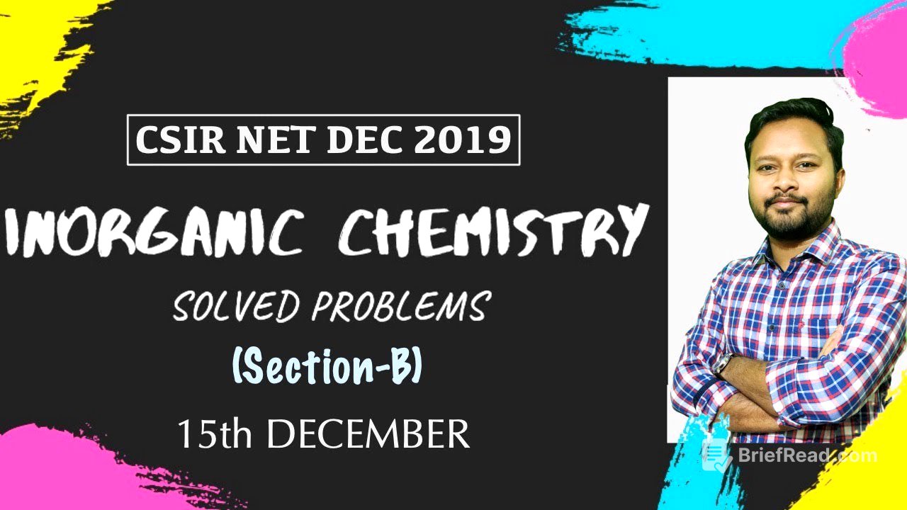 CSIR DEC 2019: Inorganic Chemistry | Detailed Solution | Section-B (15th Dec)