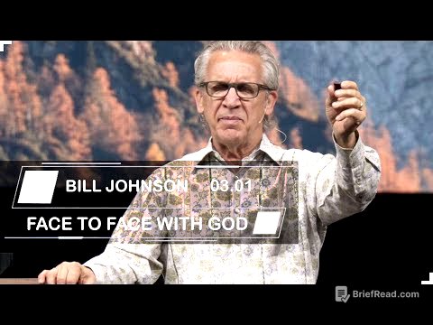 Bill Johnson | Sermons 2019 | FACE TO FACE WITH GOD