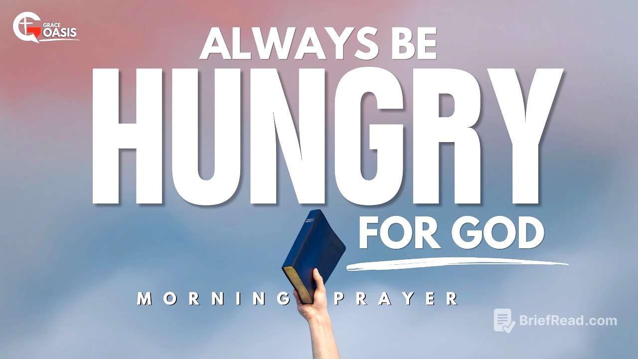 Stay Hungry for More of God Each Day | Morning Prayer
