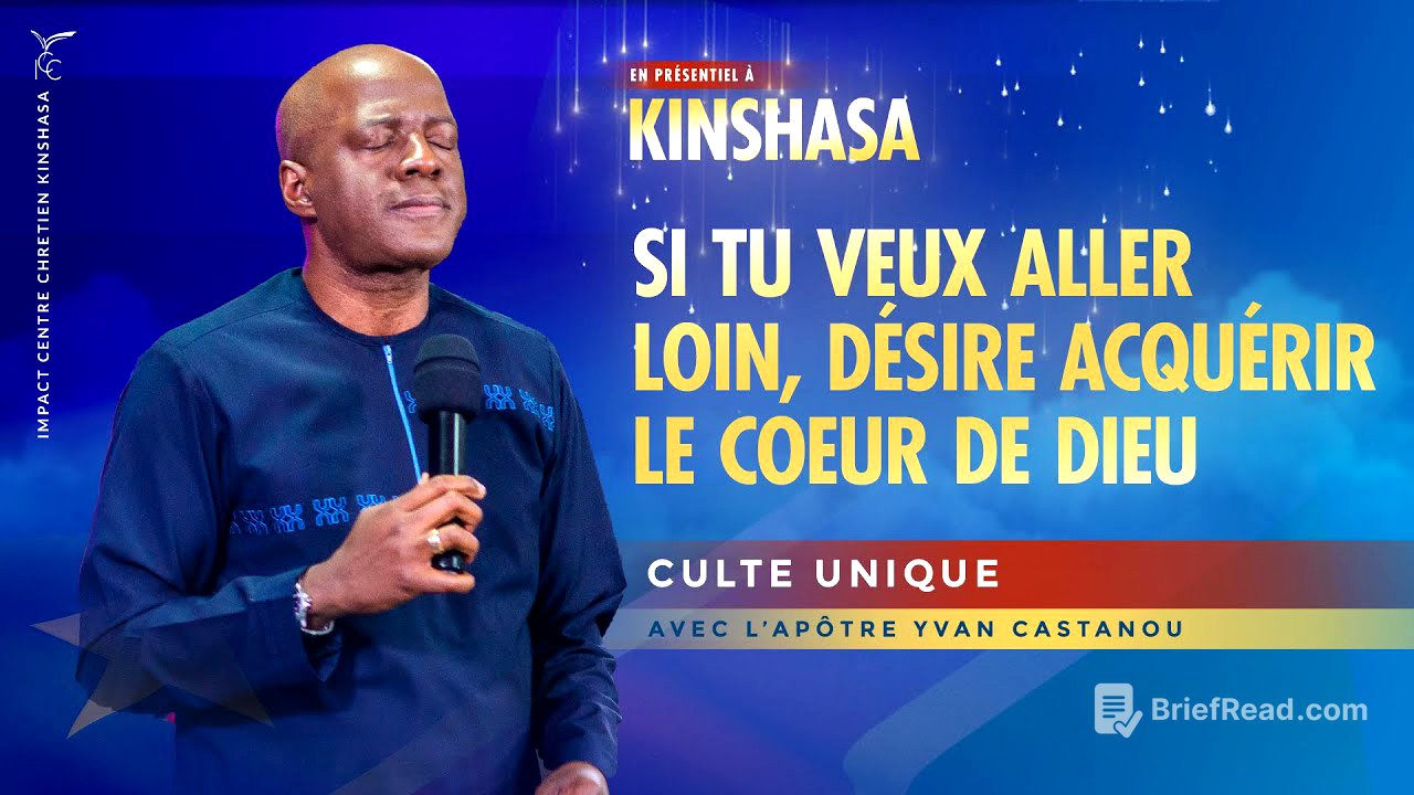 SI TU VEUX ALLER LOIN, DESIRE ACQUÉRIR LE CŒUR DE DIEU - ICC Kinshasa | Apôtre Yvan CASTANOU