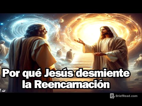 ¿Por Qué Jesús Desmiente la Reencarnación? Descubre la Verdad Reveladora.