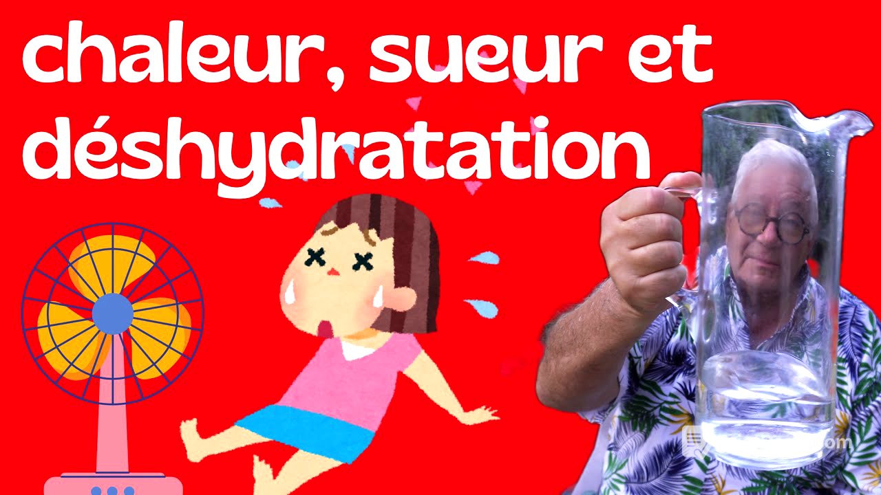 comment se refoidir et ne pas se déshydrater. Signes d'alerte et mesures.