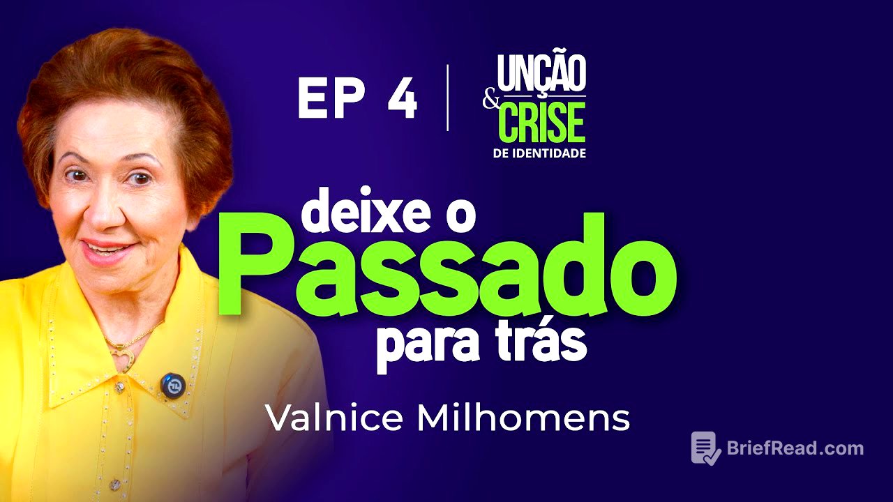 Deixe o passado para trás - EP 4 | Valnice Milhomens