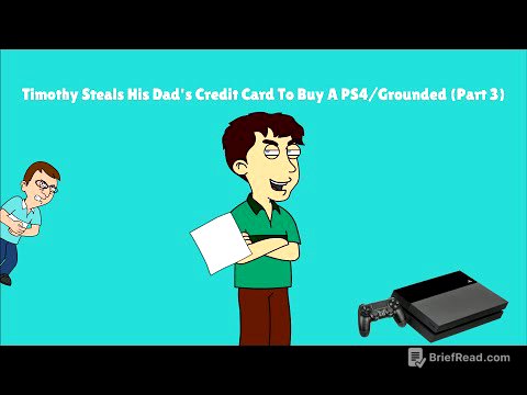Timothy Steals His Dad's Credit Card To Buy A PS4/Grounded (Part 3)