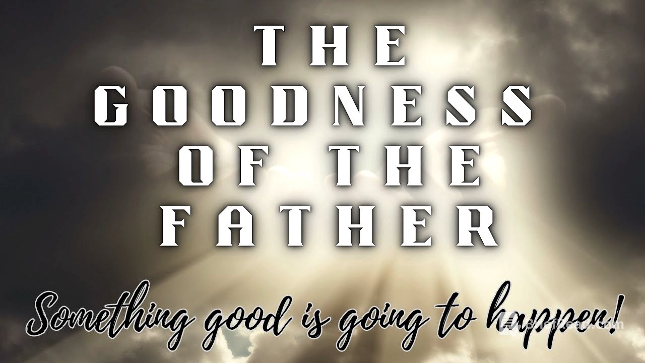 The Goodness of the Father || Bishop Jeff Coleman || June 15th, 2025 || Sunday AM