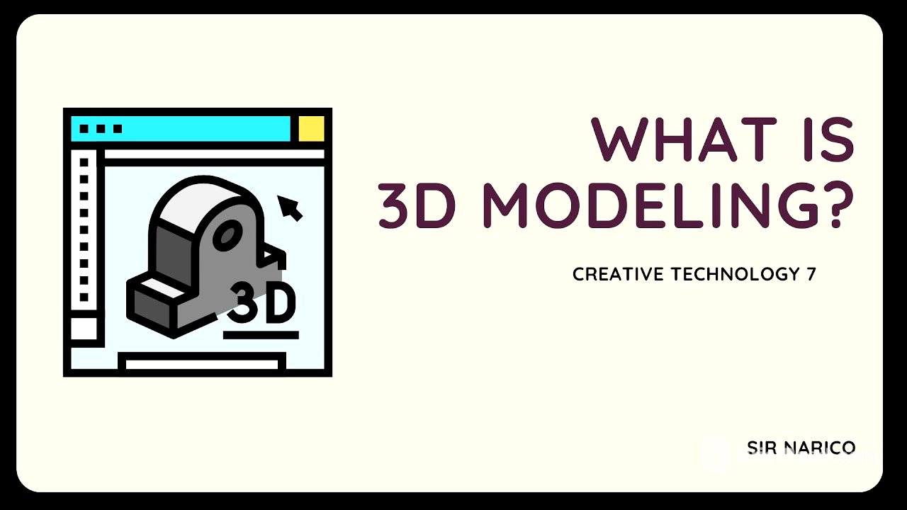 3D MODELING || CREATIVE TECHNOLOGY 7