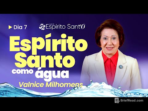 ESPÍRITO SANTO COMO RIOS DE ÁGUA VIVA | DIA 07 | VALNICE MILHOMENS
