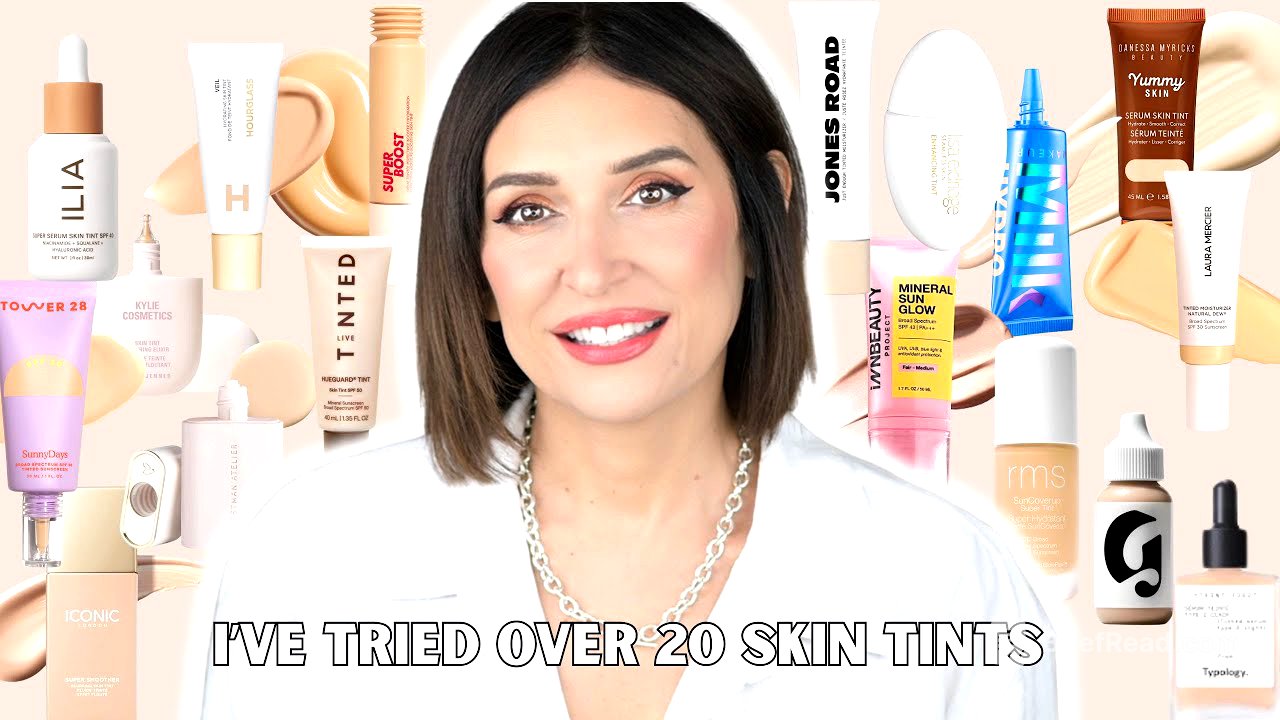 Skin Tint Round-up for Mature skin - I tried them all so you don't have to! + MY  TOP 5 Skin Tints