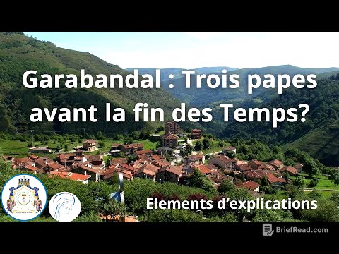 Les 3 papes de Garabandal et la fin des temps - Explications !