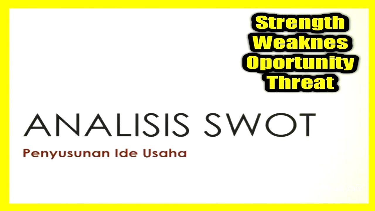 Analisis Swot dalam pemetaan peluang usaha