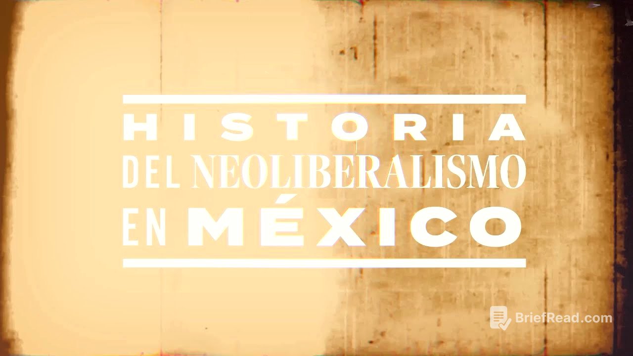 Historia del Neoliberalismo en México - Introducción (04/07/2024)
