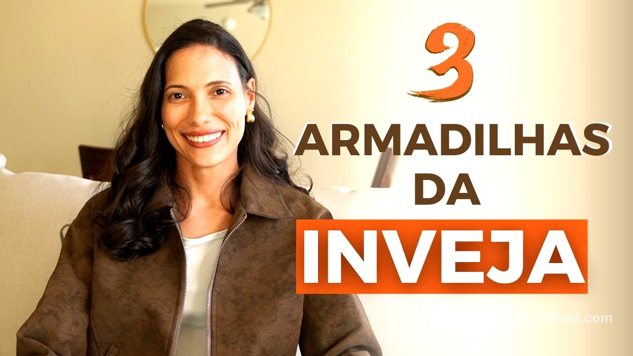 As 3 armadilhas da Inveja - Como identificar e vencê-las!