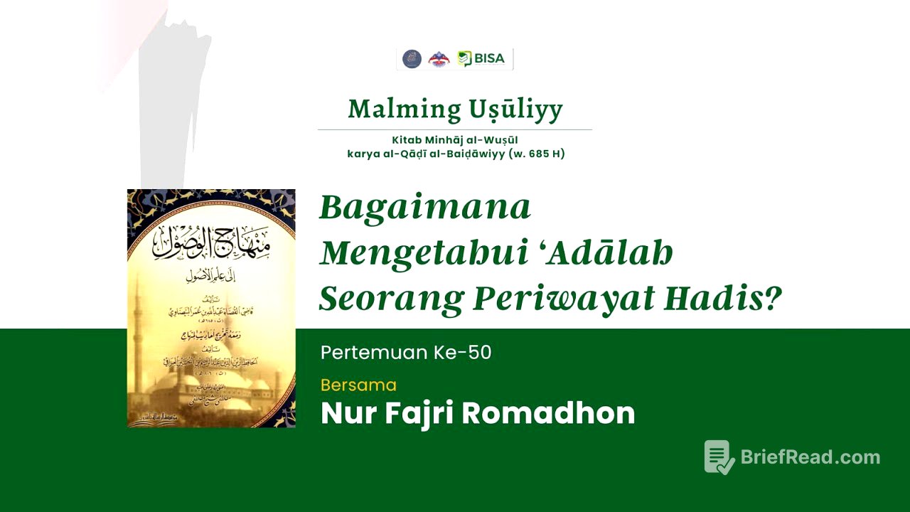 Minhaajul Wushuul (50): Bagaimana Mengetahui 'Adaalah Seorang Periwayat Hadis? - Ust Nur Fajri R
