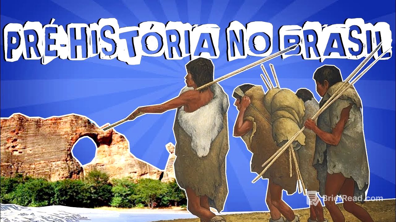 A PRÉ-HISTÓRIA DO BRASIL: DO POVOAMENTO AS SOCIEDADES