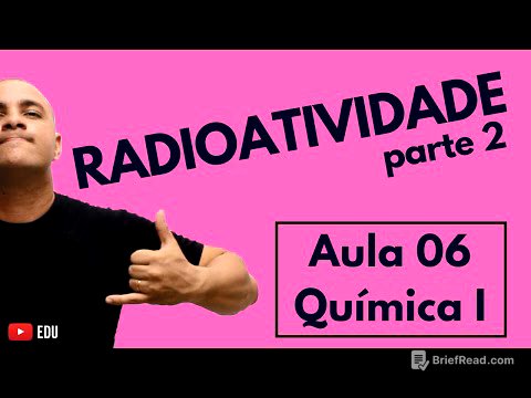 RADIOATIVIDADE: Cálculo da MEIA-VIDA e Aplicações da Radioatividade | Aula 06 (Química I)