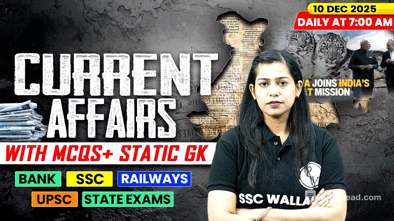 Current Affairs Today | 10 December Current Affairs 2025 | Daily Current Affairs | By Krati Mam