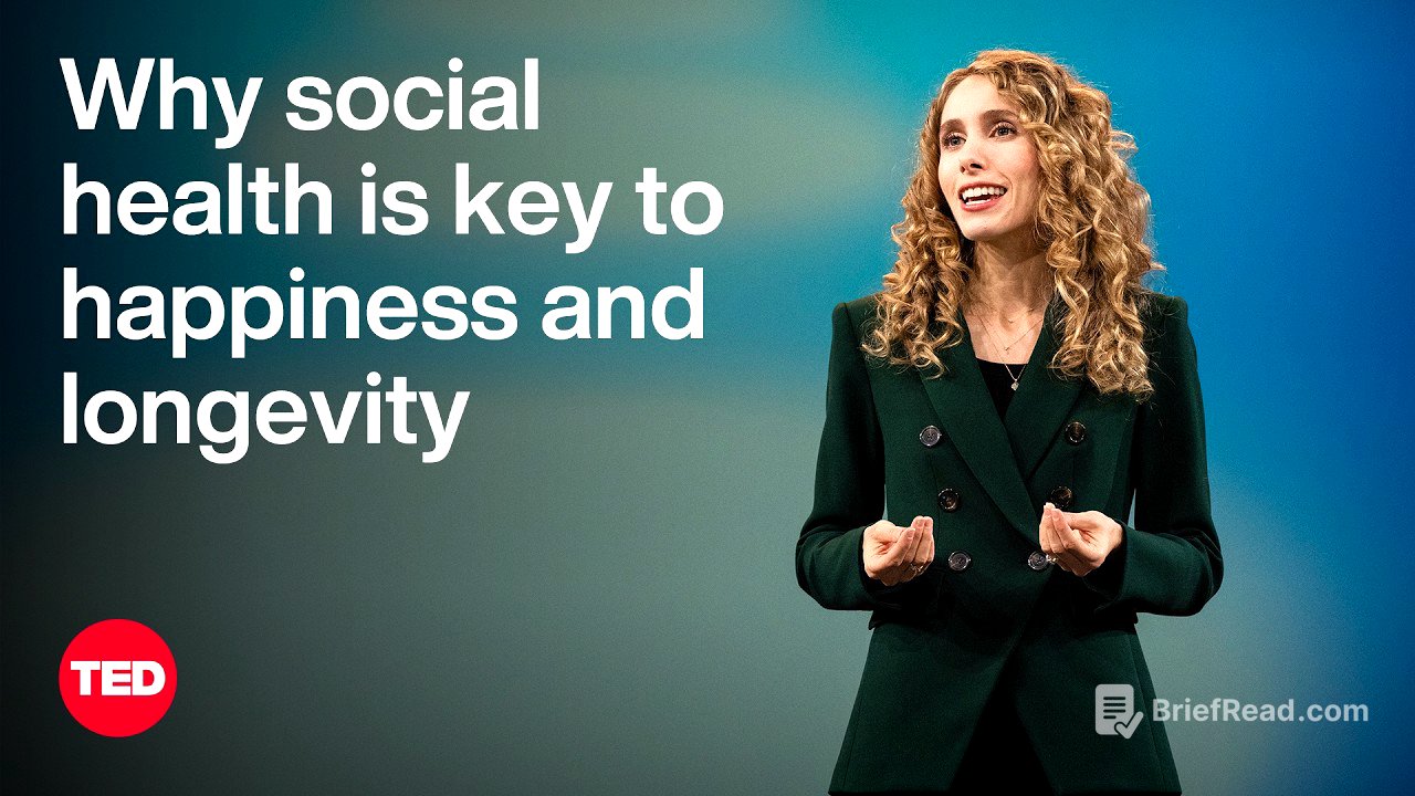 Why Social Health Is Key to Happiness and Longevity | Kasley Killam | TED