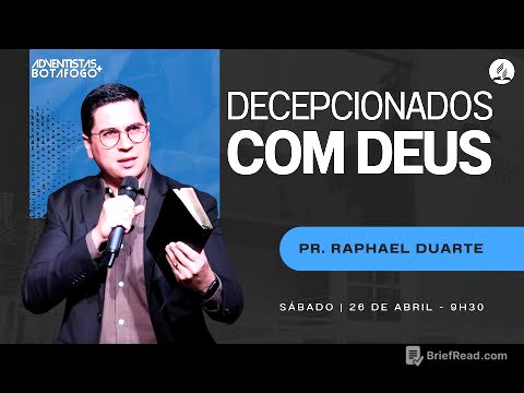DECEPCIONADOS COM DEUS | Pr. Raphael Duarte | Sermão completo