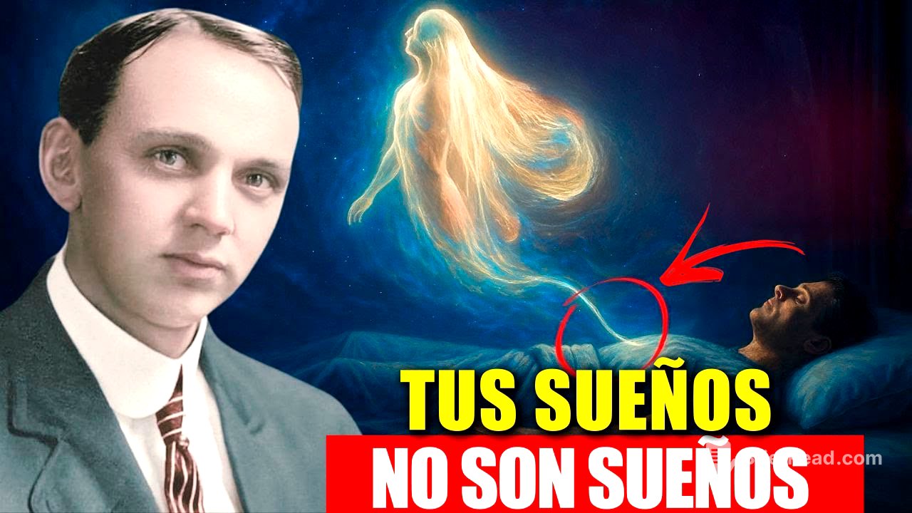 ¿Qué es lo que realmente ve tu alma mientras duermes – La visión prohibida de Edgar Cayce