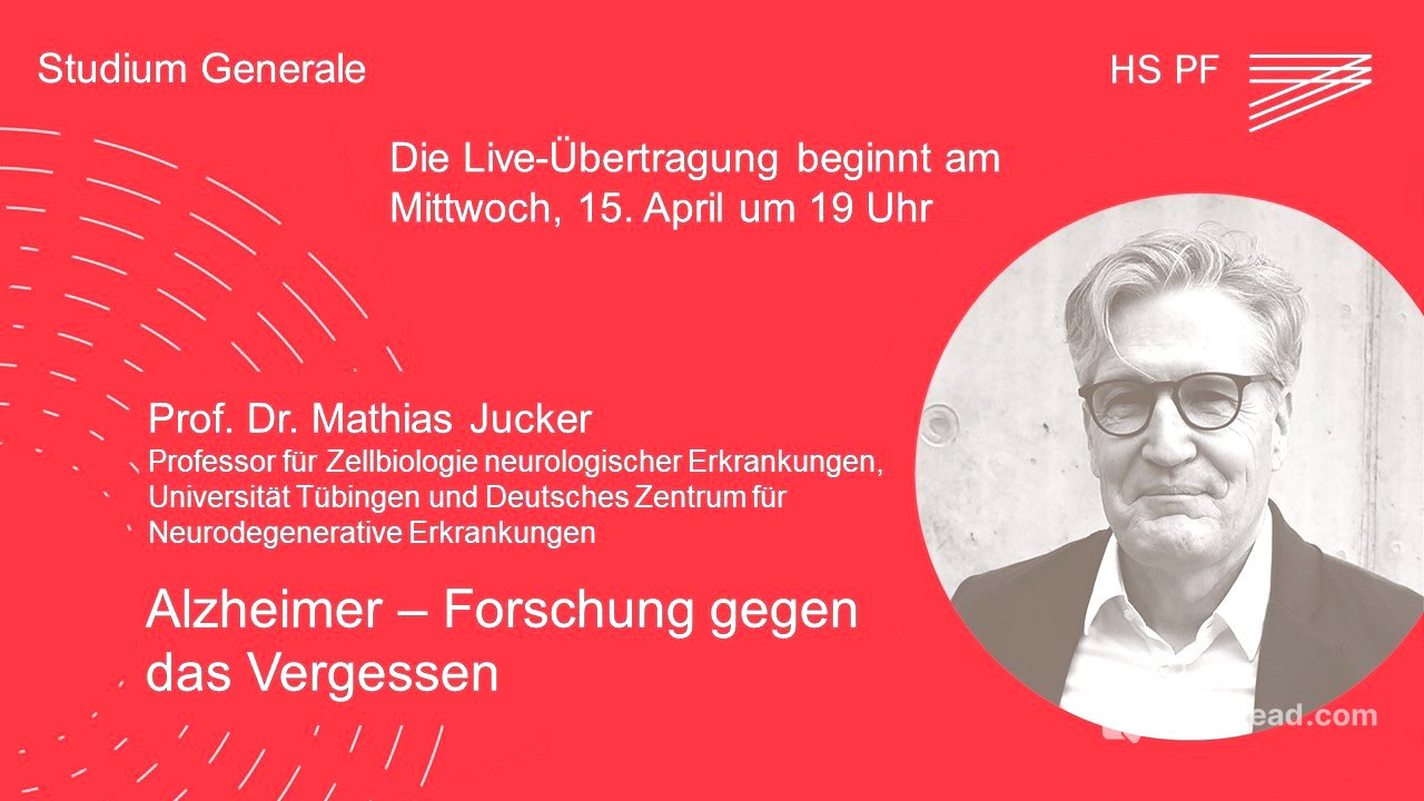 Studium Generale HSPF – Prof. Dr. Mathias Jucker: „Alzheimer – Forschung gegen das Vergessen“