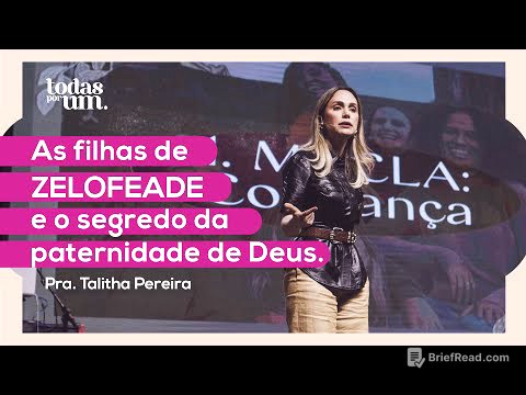 AS FILHAS DE ZELOFEADE E O SEGREDO DA PATERNIDADE DE DEUS - TODAS POR UM - PRA. TALITHA PEREIRA