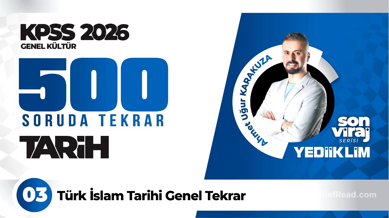 3-Tarih Genel Tekrar Kampı |  3-Türk İslam Tarihi -Ahmet Uğur Karakuza