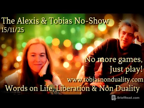 The Alexis & Tobias No-Show - Non Duality - 15/11/25 - Episode 1: 'Always The Explosion'