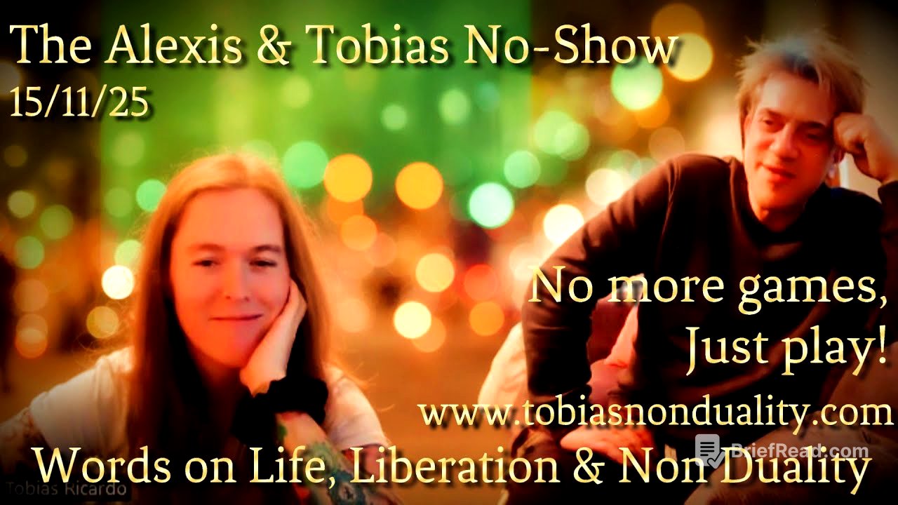 The Alexis & Tobias No-Show - Non Duality - 15/11/25 - Episode 1: 'Always The Explosion'