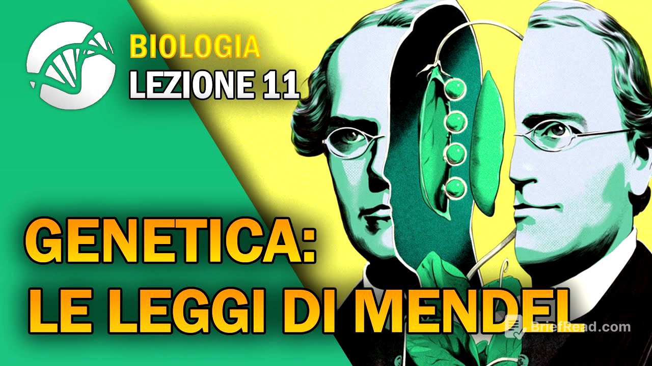 BIOLOGIA - Lezione 11 - Genetica: Le Leggi di Mendel