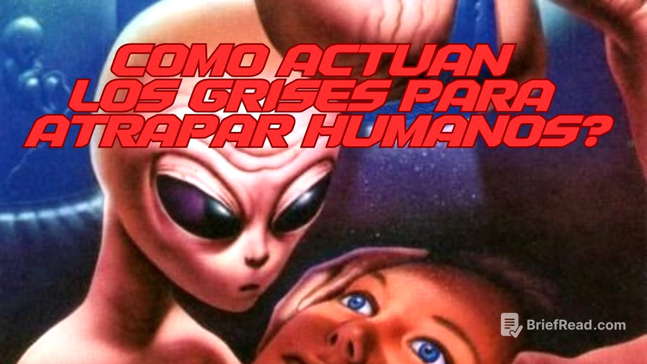 COMO ACTUAN LOS GRISES PARA ATRAPAR HUMANOS