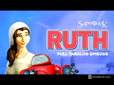 Superbook – Ruth - Full Tagalog Episode | A Bible Story about Showing Love to Family