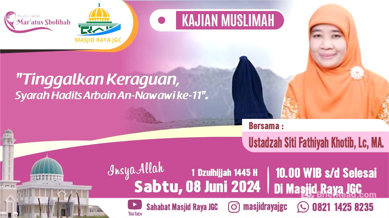 "Tinggalkan Keraguan (Hadits ke-11)" | Ustdzh. Siti Fathiyah Khotib, Lc., MA | Masjid Raya JGC