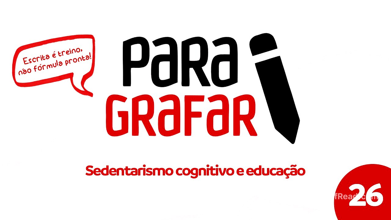 Aula 26 - Sedentarismo cognitivo e educação