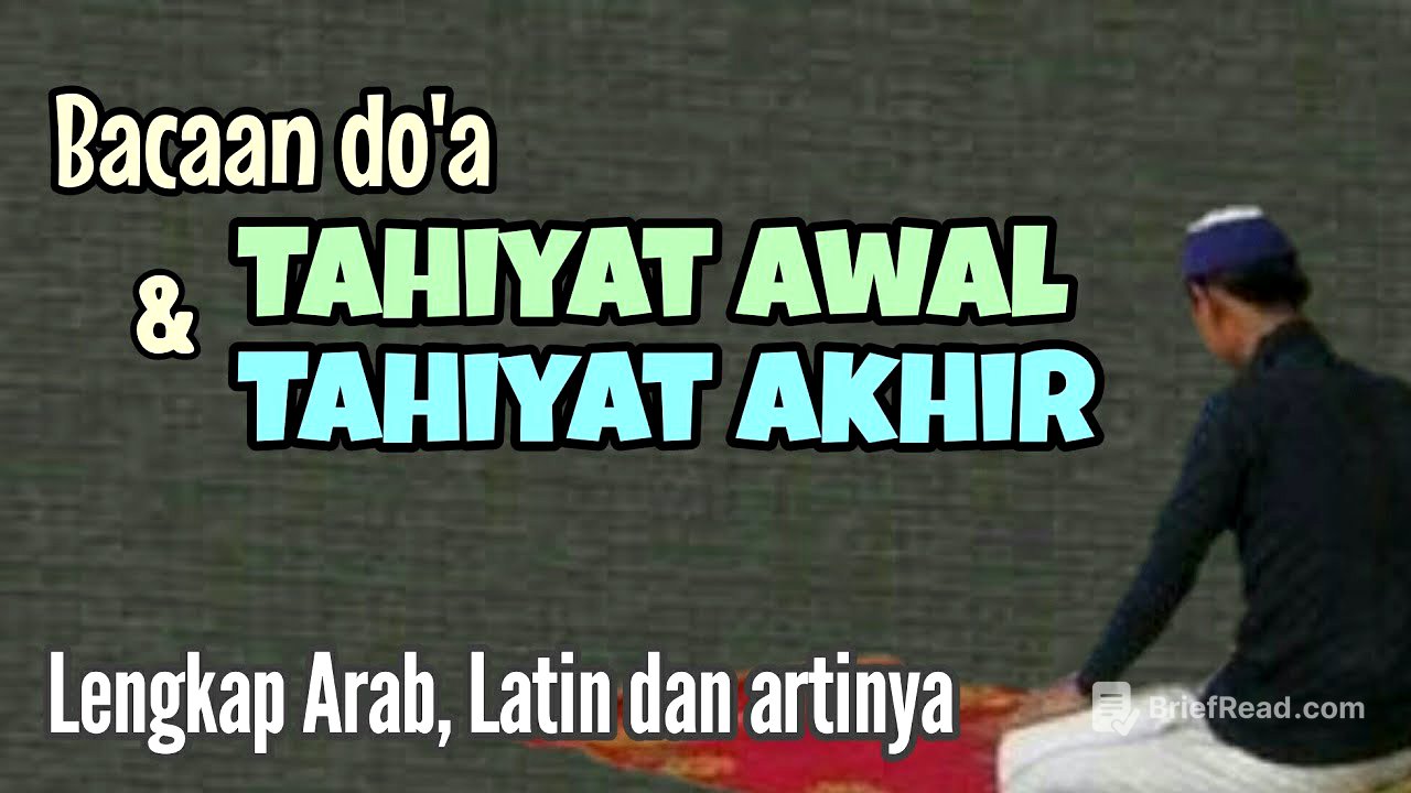 Bacaan doa Tahiyat Awal & Akhir ( Lengkap Arab, Latin dan artinya)