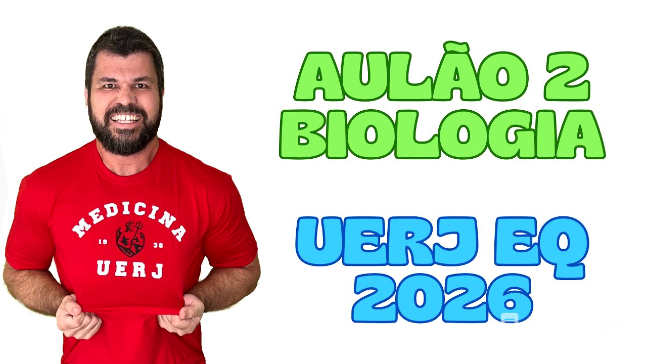 AULÃO GRATUITO UERJ EQ 2026 - BIOLOGIA - AULÃO 2 - Assuntos que mais caem no vestibular da UERJ