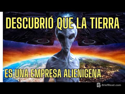 DESCUBRIÓ QUE LA TIERRA ES UNA EMPRESA ALIENIGENA
