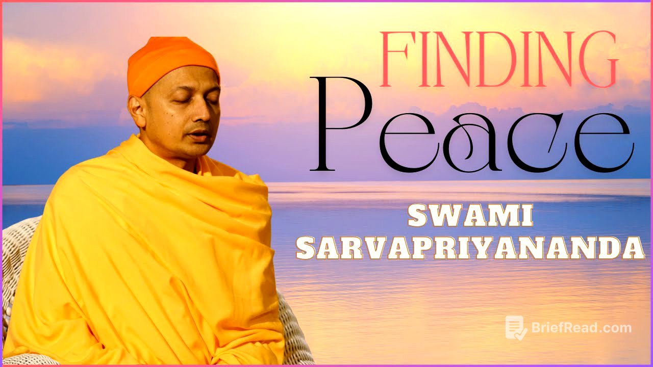 Finding Peace | Swami Sarvapriyananda