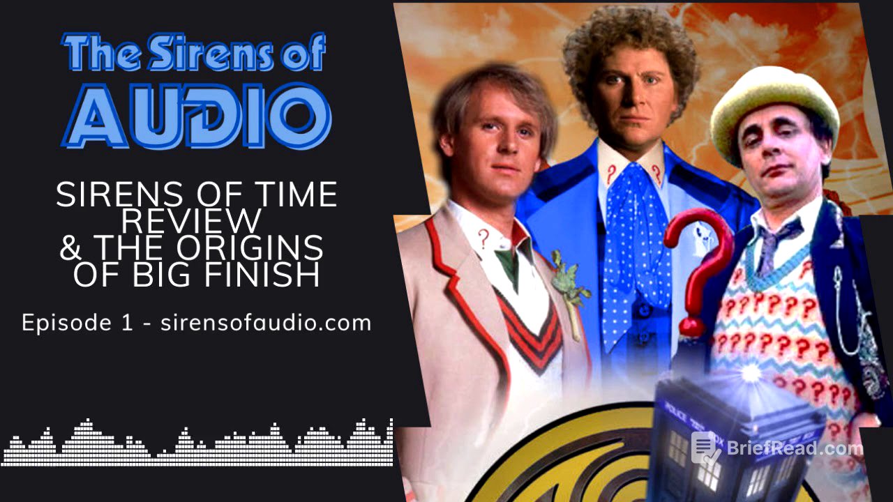 The Sirens of Time Review & The Origins of Big Finish // The Sirens of Audio Episode 1