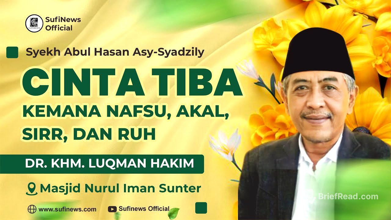 CINTA TIBA, KEMANA NAFSU, AKAL, SIRR, DAN RUH | KHM Luqman Hakim