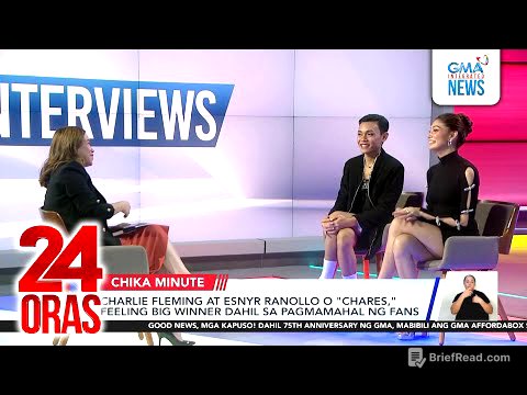 Charlie Fleming at Esnyr Ranollo o "Chares," feeling big winner dahil sa pagmamahal ng... | 24 Oras