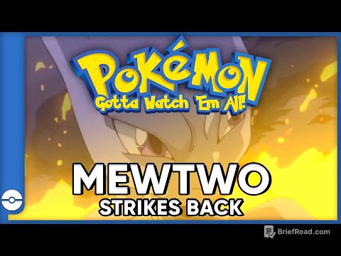 Pokemon: Gotta Watch 'Em All! | Pokemon: Mewtwo Strikes Back | Pokemon Movie Podcast