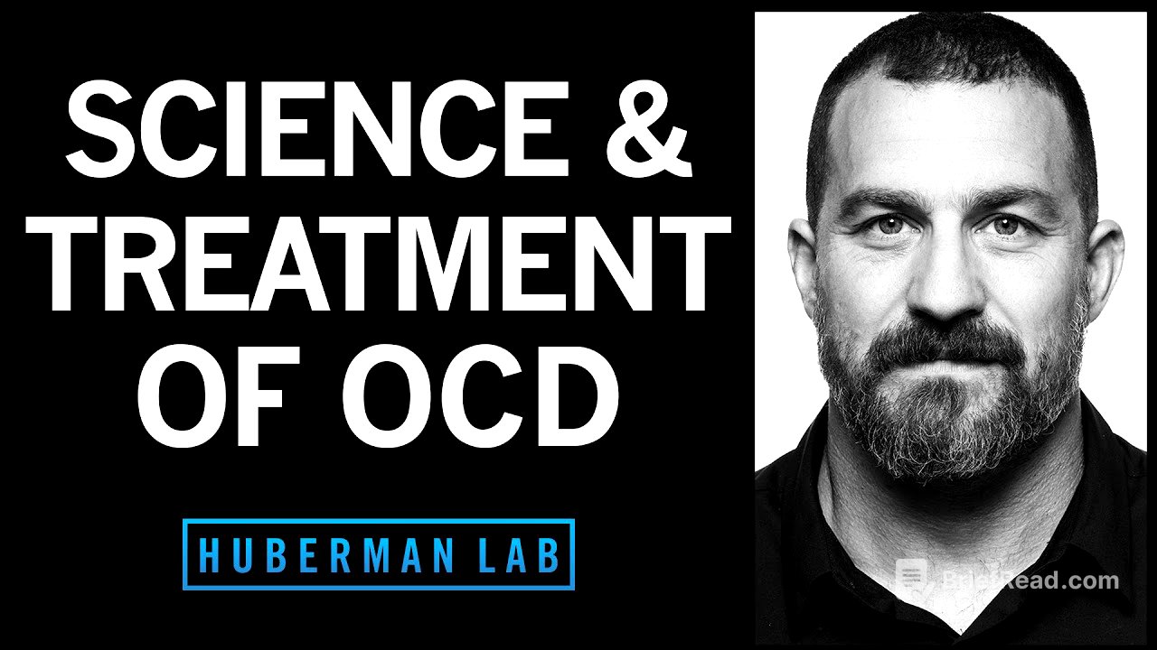 The Science & Treatment of Obsessive Compulsive Disorder (OCD) | Huberman Lab Podcast #78