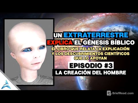 LA EXPLICACIÓN de un EXTRATERRESTRE a la CREACIÓN del HOMBRE y sus RAZAS | Ep. #3