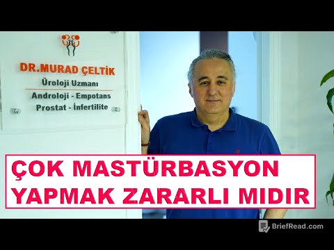 ÇOK MASTÜRBASYON YAPMAK ZARARLI MIDIR - Dr. Murad Çeltik & Üroloji Uzmanı
