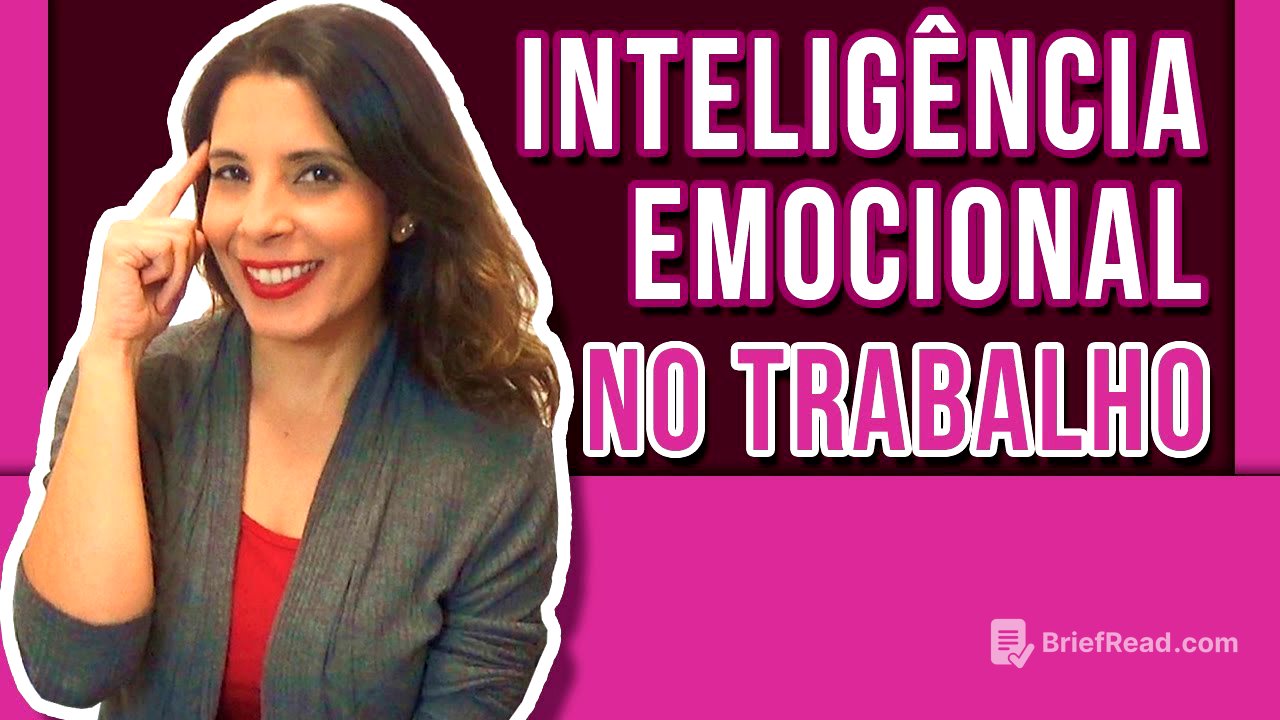 INTELIGENCIA EMOCIONAL NO TRABALHO - Como reconhecer e usar suas emoções na sua vida profissional
