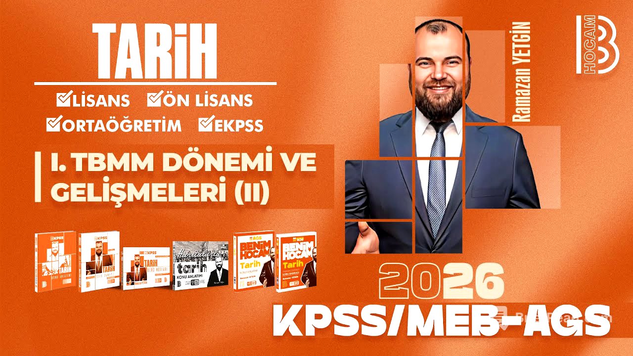 38) KPSS  / AGS Tarih - I.TBMM Dönemi ve Gelişmeleri II - Ramazan YETGİN - 2026
